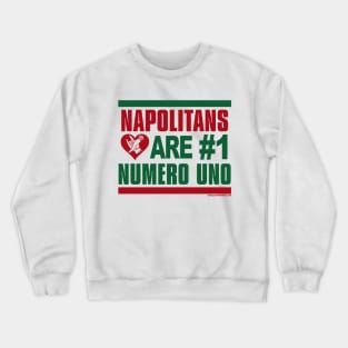 RETRO REVIVAL - Napolitans are Numero Uno Crewneck Sweatshirt